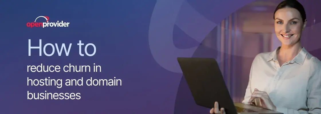 How-to-reduce-churn-in-hosting-and-domain-businesses-custom-1